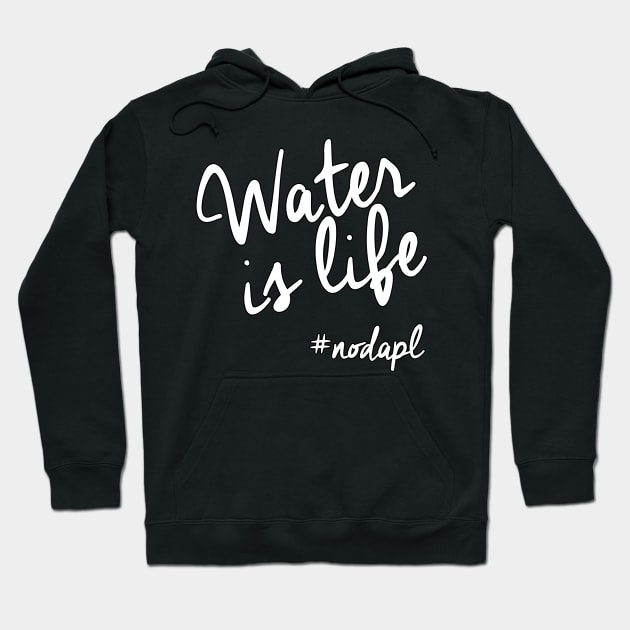 Water Is Life #nodapl Hoodie by Arkaig